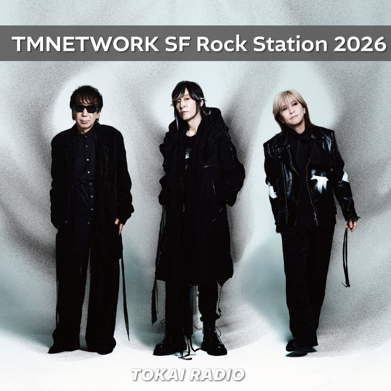 TMNETWORK SF Rock Station 2026　2026年4月1日放送分