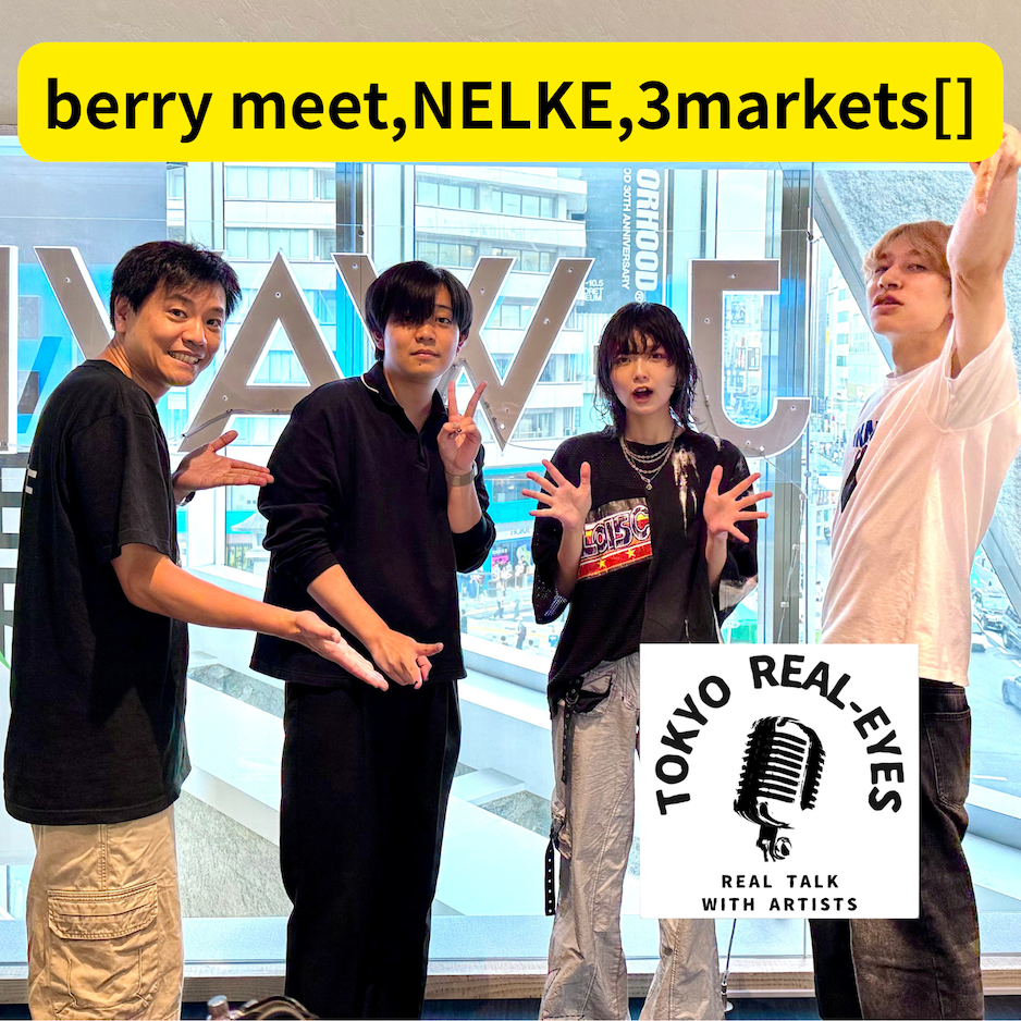 ①NELKE×berry meet×3markets[]が言いたい放題？11/22のZepp Shinjuku企画。ゆきみのこだわりに迫った！